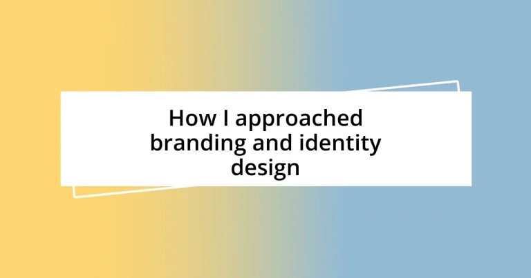 How I approached branding and identity design