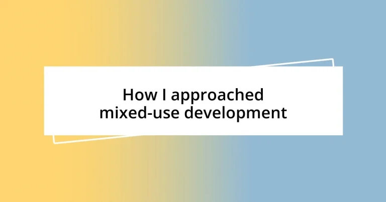 How I approached mixed-use development