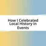 How I Celebrated Local History in Events