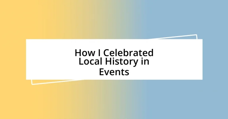 How I Celebrated Local History in Events