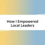 How I Empowered Local Leaders