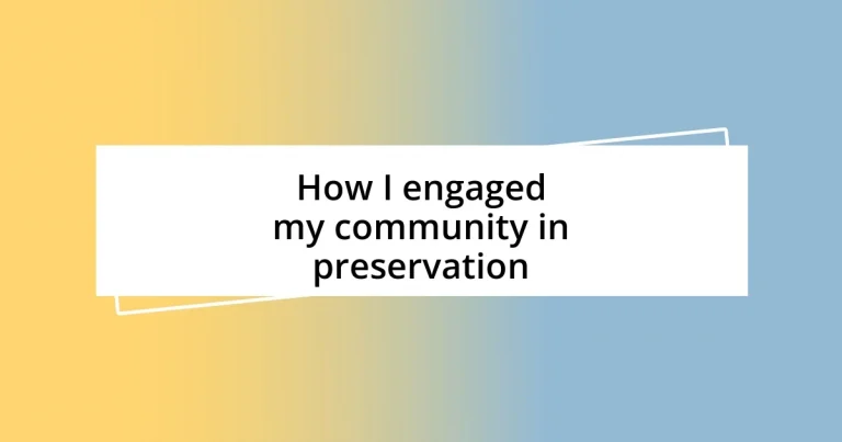 How I engaged my community in preservation