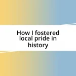 How I fostered local pride in history