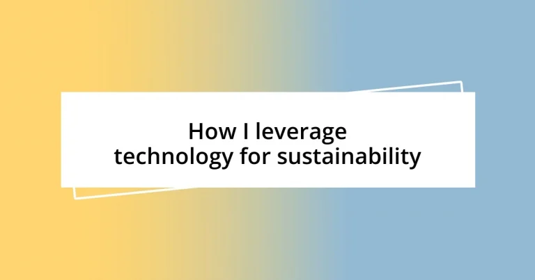 How I leverage technology for sustainability