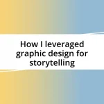 How I leveraged graphic design for storytelling