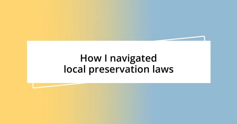 How I navigated local preservation laws