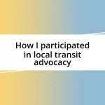 How I participated in local transit advocacy