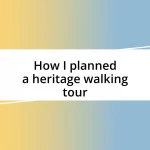 How I planned a heritage walking tour