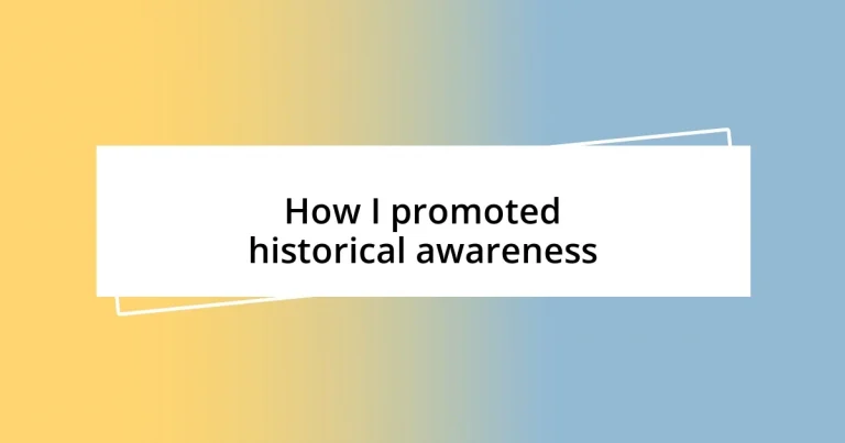 How I promoted historical awareness