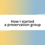 How I started a preservation group