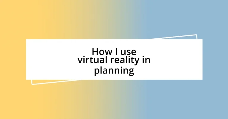 How I use virtual reality in planning