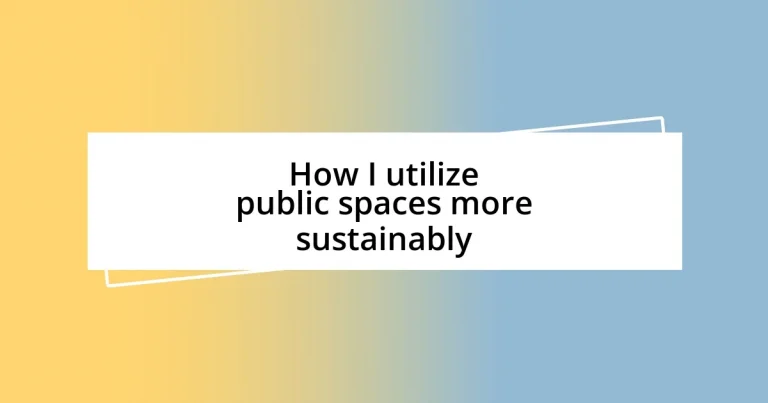 How I utilize public spaces more sustainably