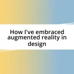 How I’ve embraced augmented reality in design