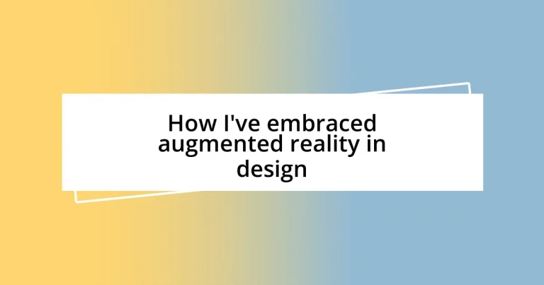 How I’ve embraced augmented reality in design