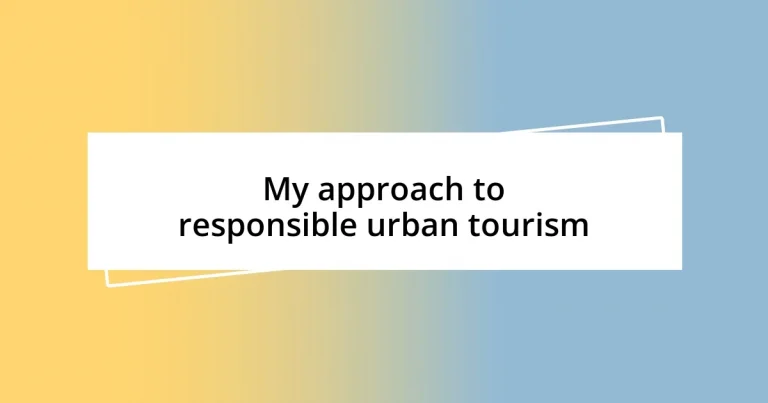 My approach to responsible urban tourism