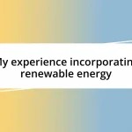 My experience incorporating renewable energy