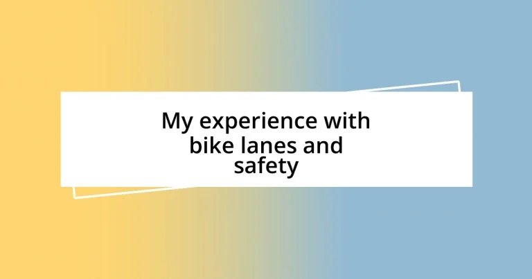 My experience with bike lanes and safety