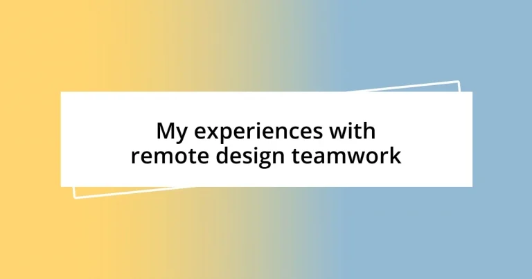 My experiences with remote design teamwork