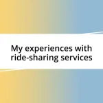 My experiences with ride-sharing services