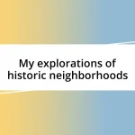 My explorations of historic neighborhoods