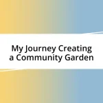 My Journey Creating a Community Garden