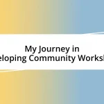 My Journey in Developing Community Workshops