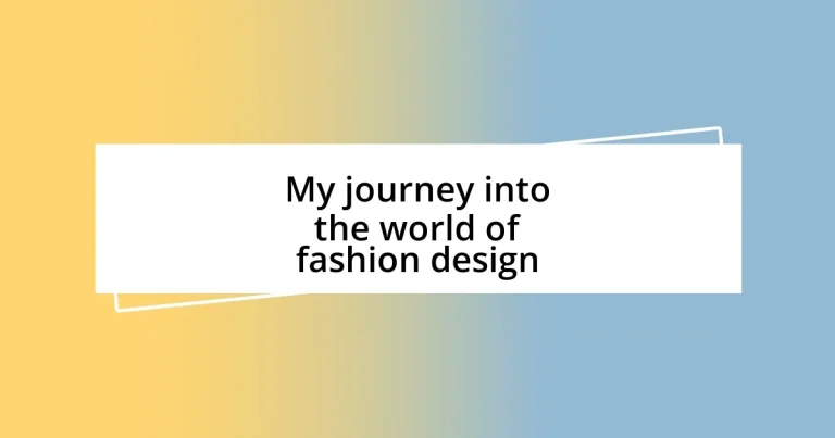 My journey into the world of fashion design