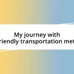 My journey with eco-friendly transportation methods