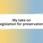 My take on legislation for preservation