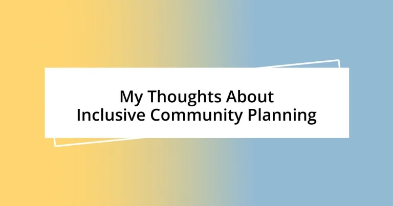 My Thoughts About Inclusive Community Planning