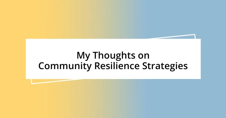 My Thoughts on Community Resilience Strategies