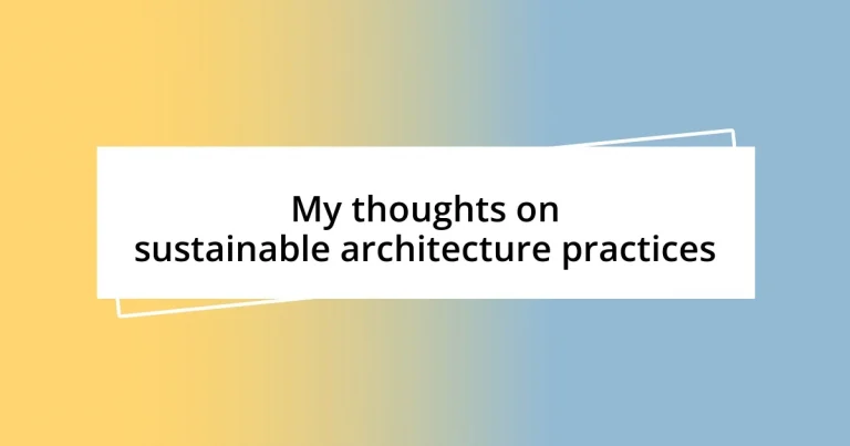 My thoughts on sustainable architecture practices