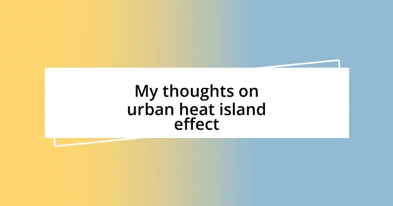 My thoughts on urban heat island effect