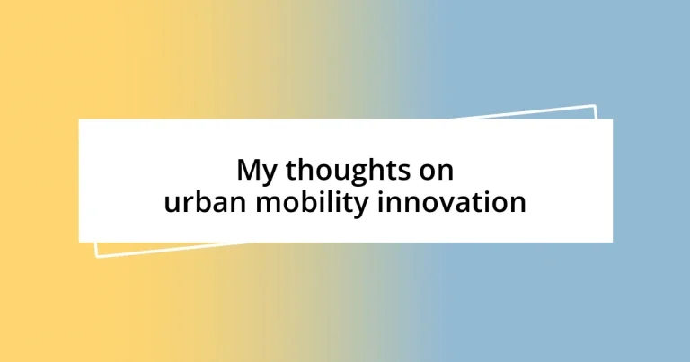 My thoughts on urban mobility innovation