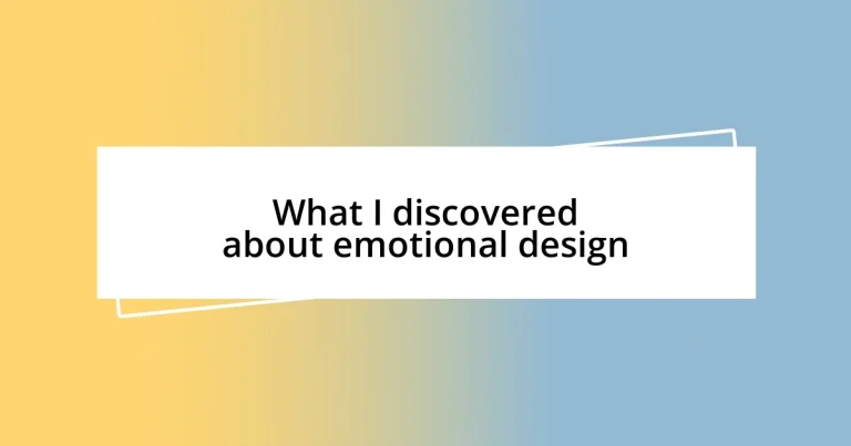 What I discovered about emotional design