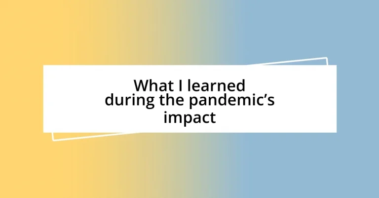 What I learned during the pandemic’s impact