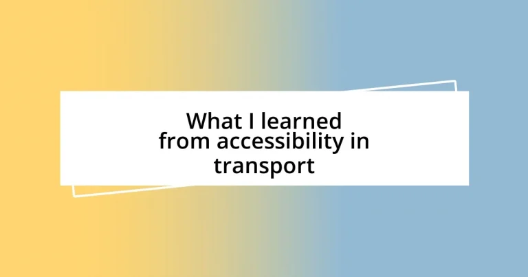 What I learned from accessibility in transport