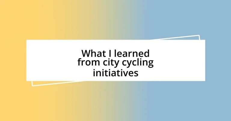 What I learned from city cycling initiatives