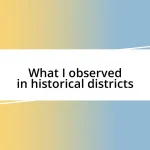 What I observed in historical districts