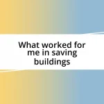 What worked for me in saving buildings