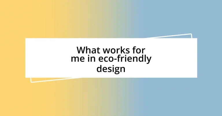 What works for me in eco-friendly design