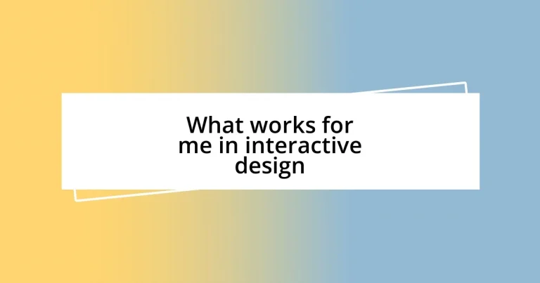 What works for me in interactive design