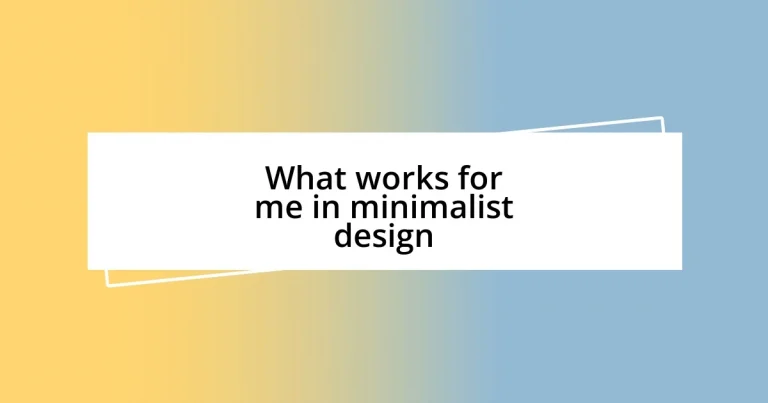 What works for me in minimalist design