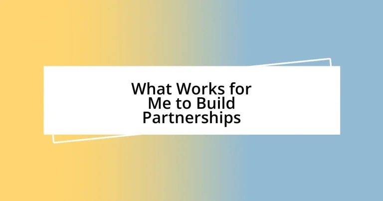 What Works for Me to Build Partnerships