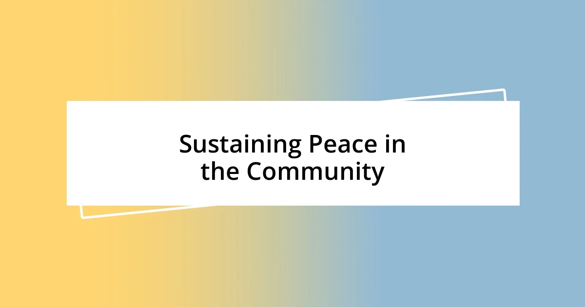 Sustaining Peace in the Community