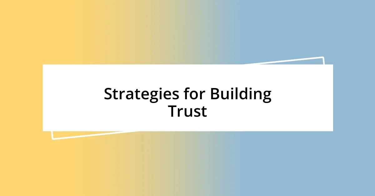 Strategies for Building Trust