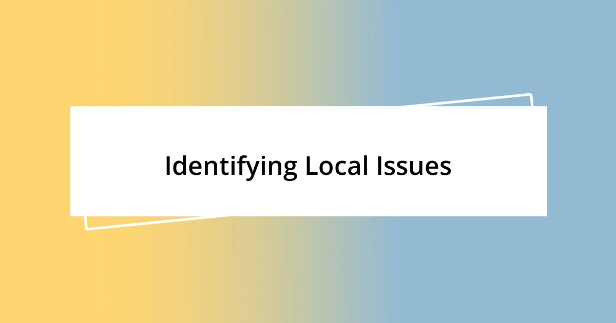 Identifying Local Issues