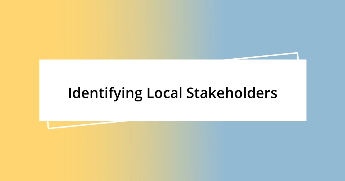 Identifying Local Stakeholders