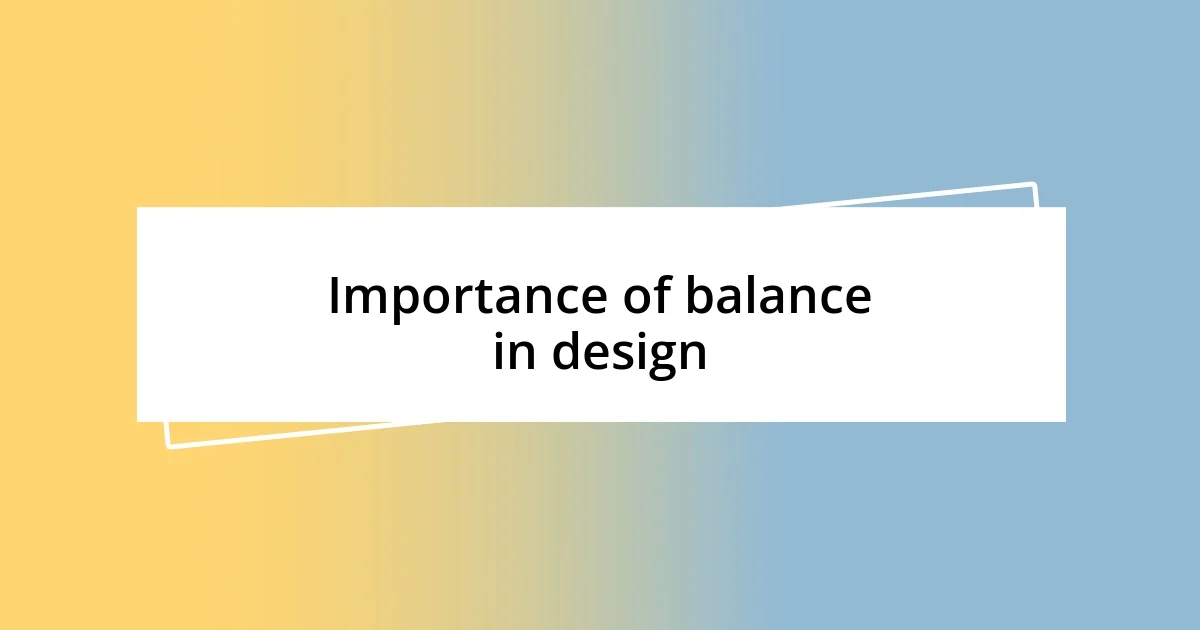 Importance of balance in design