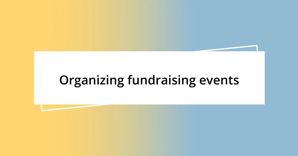 Organizing fundraising events